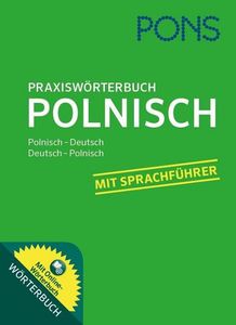 PONS Praxiswörterbuch Polnisch: Polnisch - Deutsch / Deutsch - Polnisch. Mit Online-Wörterbuch.: Polnisch-Deutsch / Deutsch-Polnisch. Mit Online-Wörterbuch