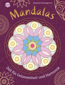 Mandalas ? Zeit für Gelassenheit und Harmonie