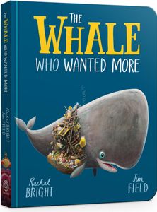 The Whale Who Wanted More Board Book