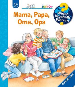 Wieso? Weshalb? Warum? junior, Band 39: Mama, Papa, Oma, Opa