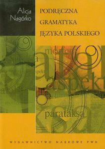 Podreczna gramatyka jezyka polskiego von Nagórko, A...  Book
