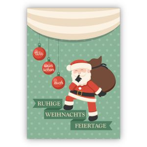 4x Nette Weihnachtskarte mit Weihnachtsmann: Wir wünschen euch ruhige Weihnachts Feiertage
