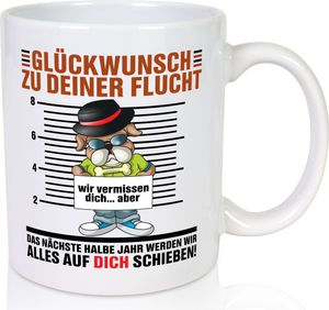 Glückwünsch zu deiner Flucht | Abschied | Kollegen | Arbeit - Tasse Weiß