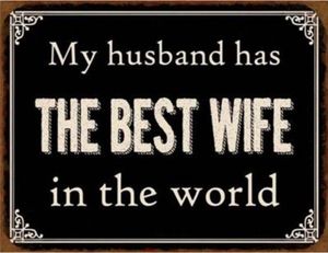 Blechschild My Husband has the best Woman in the world  - lustiges Wandschild