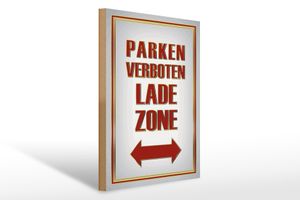 Holzschild Hinweis 30x40cm Parken verboten Ladezone