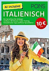 PONS All inclusive Italienisch: Der Sprachkurs für Anfänger mit Buch, 180 Minuten Audio-Training, Vokabeltrainer-App und Reise-Sprachführer (PONS All inclusive Sprachkurs)
