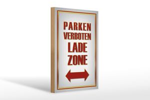Holzschild Hinweis 20x30cm Parken verboten Ladezone