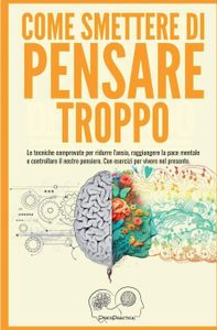 Come smettere di pensare troppo