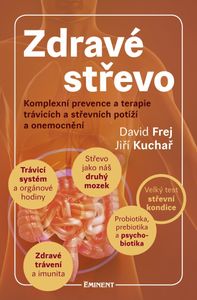 Zdravé črevá - Komplexná prevencia a terapia porúch a ochorení tráviaceho traktu a čriev (Frej David)