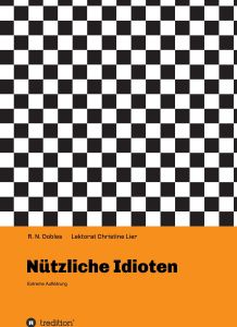 Nützliche Idioten: Extreme Aufklärung