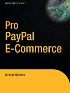 Pro PayPal E-Commerce.by Williams, Damon New   .