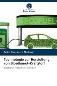 Technologie zur Herstellung von Bioethanol-Kraftstoff