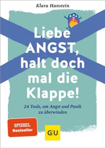 Liebe Angst, halt doch mal die Klappe!