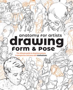 Anatomy for Artists: Drawing Form & Pose Anatomy for Artists: Drawing Form & Pose