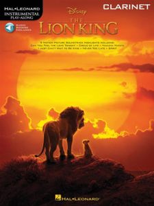 The Lion King for Clarinet : Instrumental Play-Along; Includes Downloadable Audio