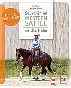 Souverän im Westernsattel - mit Ute Holm - Die Reitschule