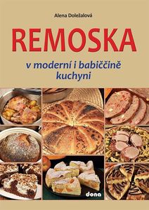 Remoska v moderní i babiččině kuchyni (Doležalová Alena)