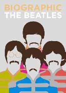 Biographic: Beatles: Great Lives in Graphic Form (Biographic) By Viv Croot