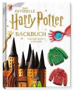Harry Potter: Das offizielle Harry Potter-Backbuch: über 40 Rezepte zu den Filmen