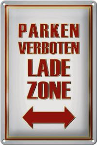 Blechschild Hinweis 20x30cm Parken verboten Ladezone