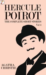 The Complete Short Stories with Hercule Poirot - Vol 4