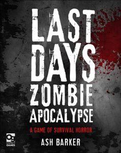 Last Days: Zombie Apocalypse: A Game of Survival Horror