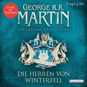 George R. R. Martin. Game of Thrones. Das Lied von Eis und Feuer, Band 1. Die Herren von Winterfell. 3 MP3-CDs.