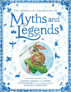 The MacMillan Collection of Myths and Legends