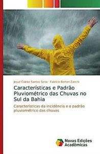 Características e Padrão Pluviométrico das Chuvas no Sul da Bahia