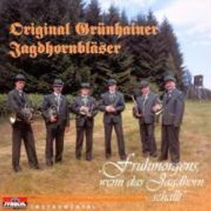 Grünhainer Jagdhornbläser,Original-Frühmorgens,Wen
