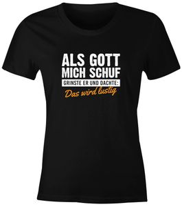 Damen T-Shirt Als Gott mich schuf grinste er Fun-Shirt Spruch Statement Ironie Moonworks® schwarz M