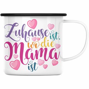 Trendation - Mama Geschenk Emaille Tasse Zuhause Ist Wo Die Mama Ist Geschenkidee Beste Mama Muttertag Spruch (Schwarz)