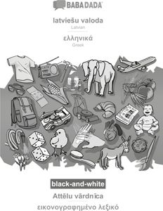 BABADADA black-and-white, latvie¿u valoda - Greek (in greek script), Att¿lu v¿rdn¿ca - visual dictionary (in greek script)
