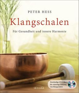 Klangschalen  Für Gesundheit und innere Harmonie. Buch mit DVD  Deutsch  Mit 32 Farbfotos