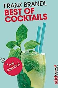 Best of Cocktails mit Alkohol