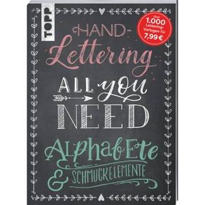 Handlettering All you need. Die schönsten Alphabete und Schmuckelemente