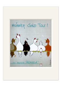 Bild Huhn | Hühner sind toll! …die kacken Frühstück | Kunstdruck Passepartout Wandbild | 30 cm | Künstlerin: Heidemarie Brosien