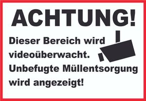 Achtung Videoüberwachung Unbefugte Müllentsorgung wird angezeigt Schild
