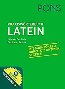 PONS Praxiswörterbuch Latein: Latein-Deutsch / Deutsch-Latein. Mit Online-Wörterbuch.