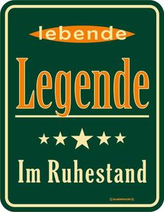 Blech-Schild Blechschild - Lebende Legende im Ruhestand - Größe 17x22 cm