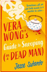 Vera Wong's Guide to Snooping (On a Dead Man) Vera Wong's Guide to Snooping (On a Dead Man)