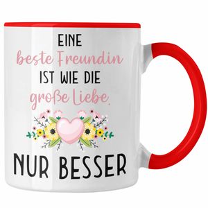 Trendation - Beste Freundin Tasse Geschenk Geburtstag Aller Beste Freundin BFF Wie die Große Liebe (Rot)