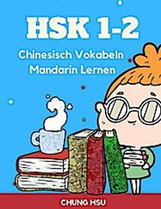 HSK 1-2 Chinesisch Vokabeln Mandarin Lernen: Vokabularkarten des HSK1, 2 gelernt und wiederholt. Alle Vokabeln werden mit ihren Schriftzeichen, dem Pi