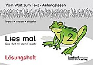 Lies mal 2 - Das Heft mit dem Frosch. Lösungsheft