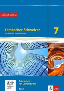 Lambacher Schweizer Mathematik 7. Ausgabe Bayern ab 2017. Arbeitsheft plus Lösungsheft und Lernsoftware Klasse 7