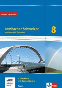 Lambacher Schweizer Mathematik 8. Ausgabe Bayern. Arbeitsheft plus Lösungsheft und Lernsoftware Klasse 8