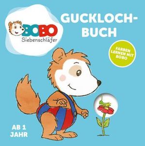 Bobo Siebenschläfer - Gucklochbuch Kinderbuch ab 1 Jahr: Farben lernen mit Bobo