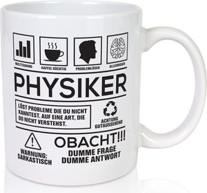 Achtung Probleme Physiker | Physik - Tasse Weiß