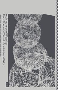 Architectures of Weaving