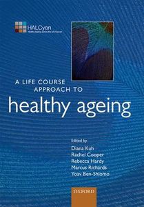 A Life Course Approach to Healthy Ageing